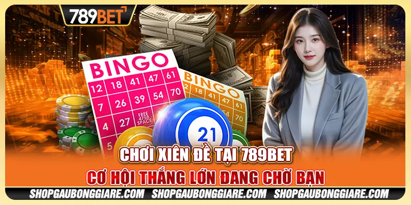 Chơi xiên đề tại 789BET, cơ hội thắng lớn đang chờ bạn