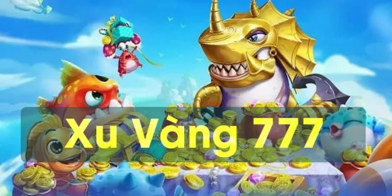 Tìm hiểu chi tiết về trò chơi bắn cá xu vàng